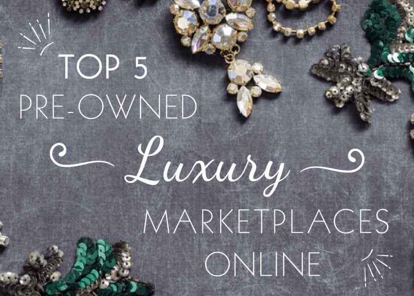 Top 5 Pre-Owned Luxury Marketplaces
