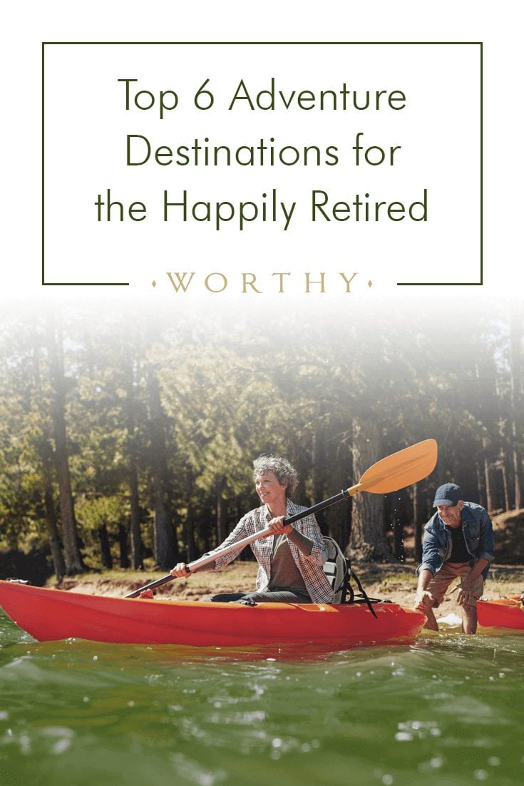 The world belongs to the courageous ones! Make the best out of retirement at these exciting adventure destinations.