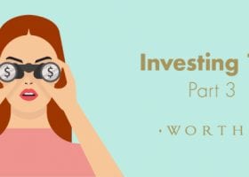 Investing 101 – Part 3
