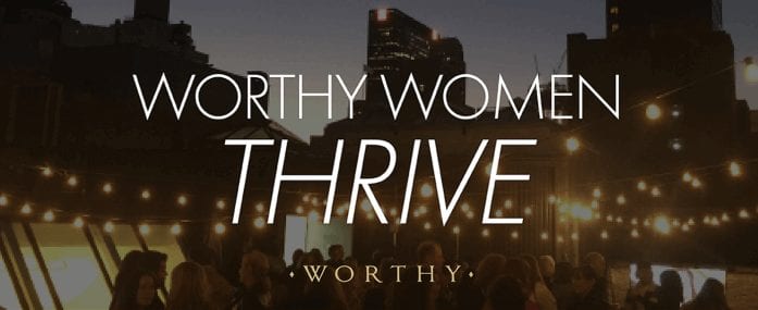 You’re Invited: Worthy Women Thrive Summit 2018 in NYC