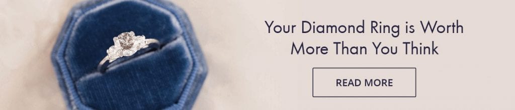 Your Diamond Ring is Worth More Than You Think