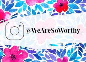 We Are So Worthy Instagram